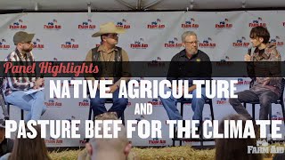 Native Agriculture and Pasture Beef for the Climate Panel from Farm Aid 2022 — Highlights