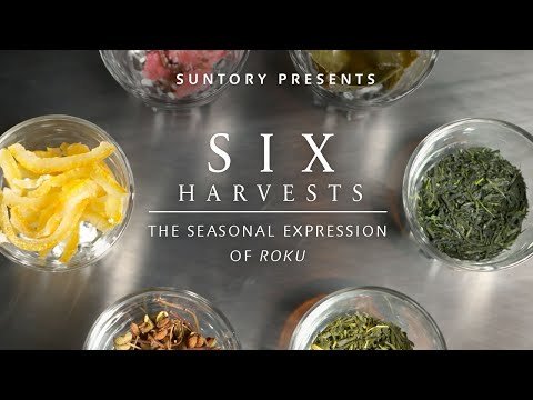 Six Harvests: The Seasonal Expression of Roku