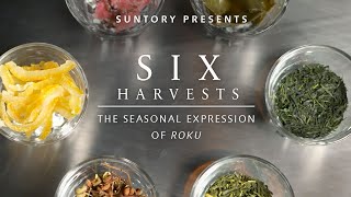 Six Harvests: The Seasonal Expression of Roku