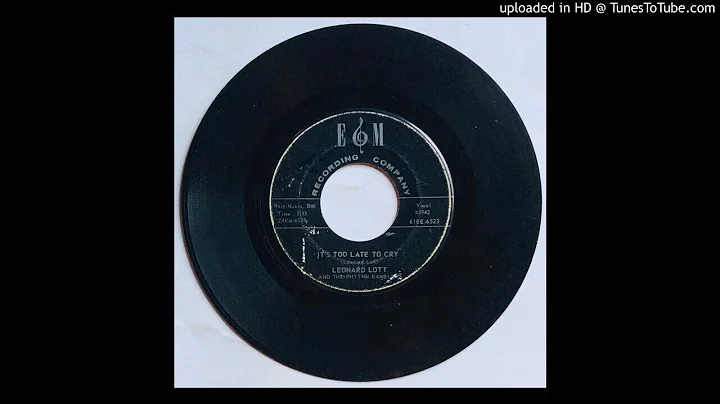 Leonard Lott & The Rhythm Ramblers - It's Too Late...