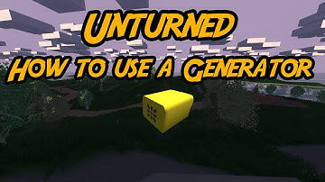 How to Use Generator in Unturned