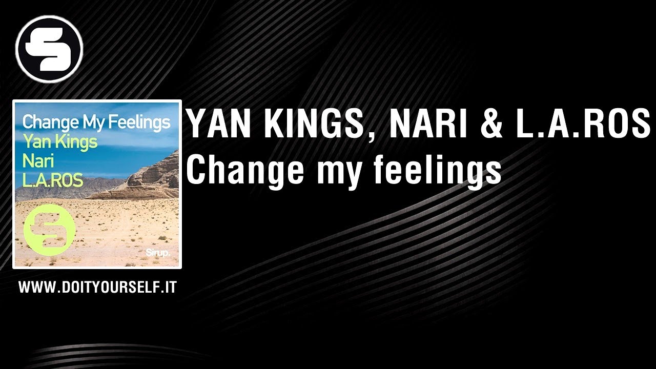 YAN KINGS, NARI & L.A.ROS - Change my feelings [Official] dance music nyc