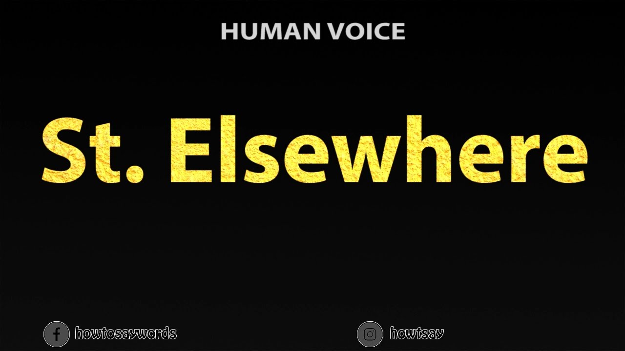 How To Pronounce St. Elsewhere