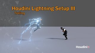 Houdini Lightning Setup III trailing
