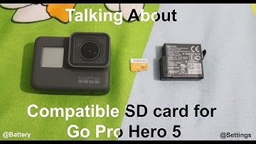 Go pro hero 5 SD Card & settings