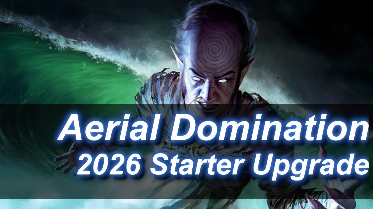 How to Upgrade the Aerial Domination Starter Deck 2026