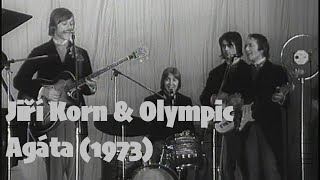 Jiří Korn & Olympic - Agáta (1973)