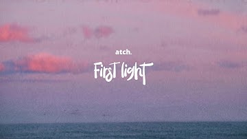 Atch - First Light