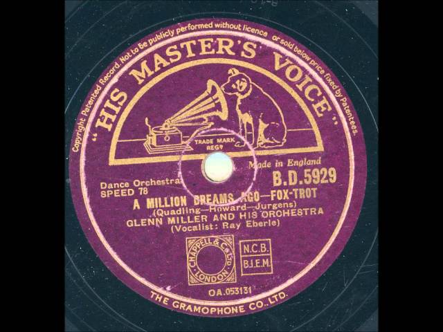 Glenn Miller & His Orchestra - A Million Dreams Ago