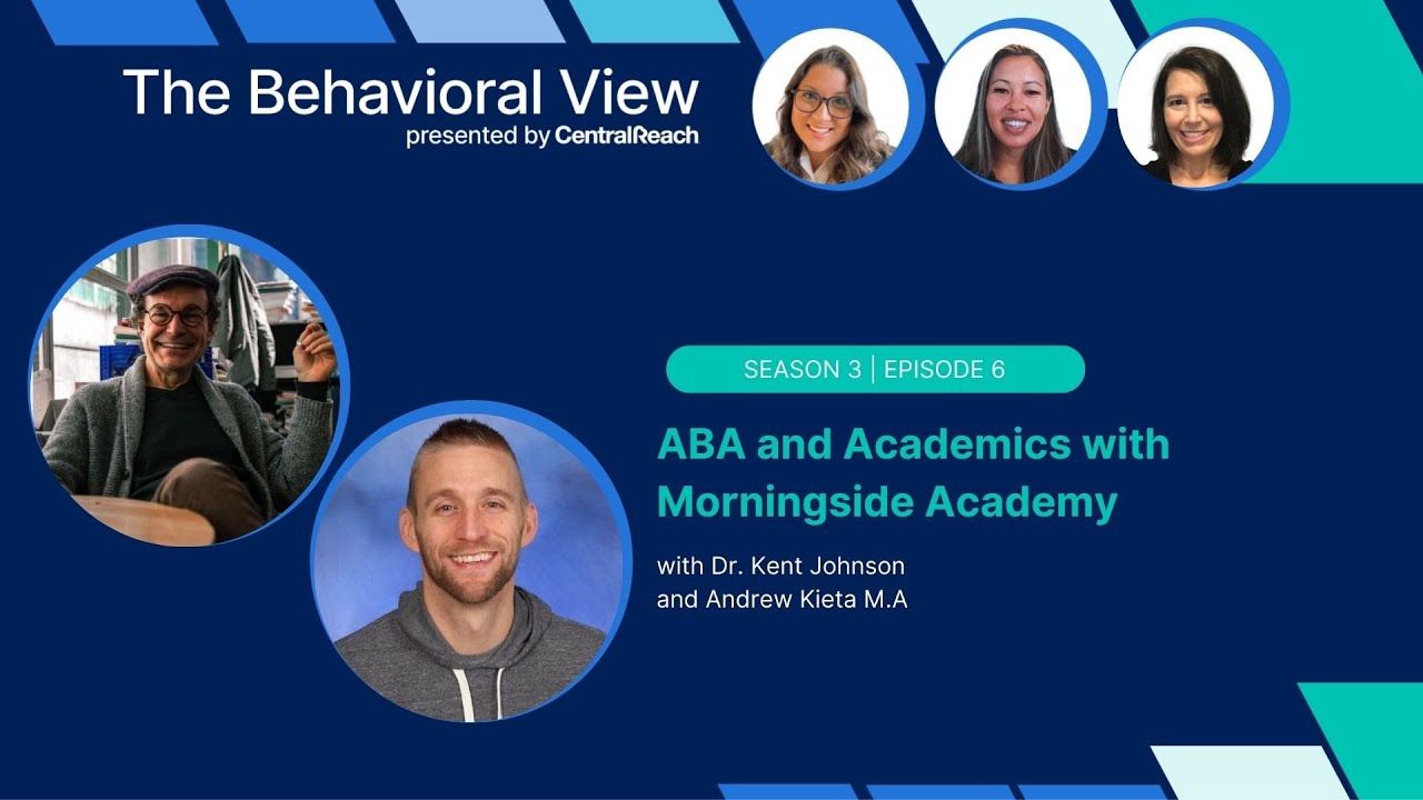 The Behavioral View Episode 3.6: ABA and Academics with Morningside Academy