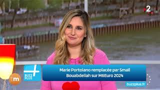 Marie Portolano remplacée par Smaïl Bouabdellah sur M6Euro 2024