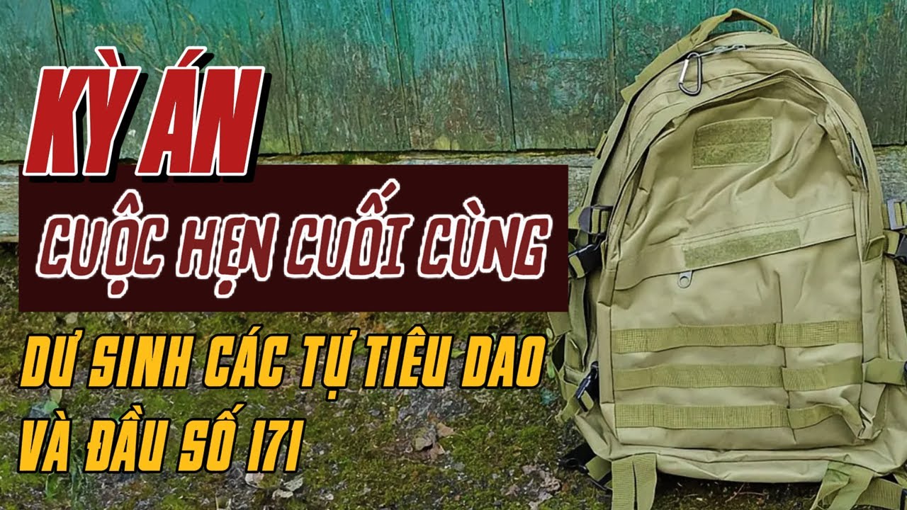 Kỳ Án Trung Quốc | Chiếc Balo Màu Xanh Rêu Bị Bỏ Lại Cùng Cuốn Sổ Tội Ác | Giải Mã Kỳ Án