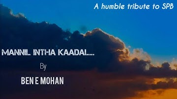 Mannil intha kaathal| Live singing| Ben E Mohan| Keladi Kanmani| Tribute to SPB| மண்ணில் இந்த காதல்|