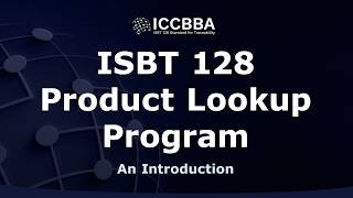 ISBT 128 Product Lookup Program Introduction