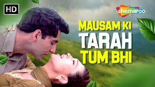 Mausam Ki Tarah Tum Bhi | Jaanwar (1999) | Akshay Kumar, Karishma Kapoor | Alka Yagnik, Manhar Udhas