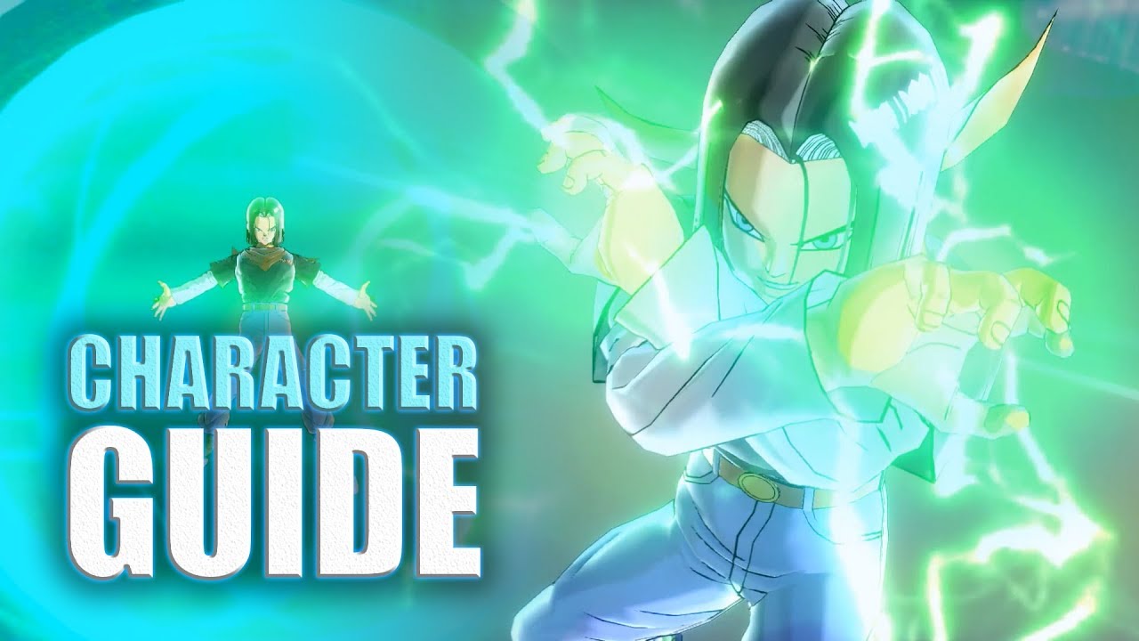 Character Guide: DBZ Android 17 - Dragonball Xenoverse 2