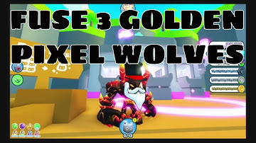 What happens if you fuse 3 Golden PIXEL WOLF (Pet Simulator X)