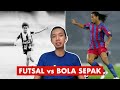 Futsal vs Bola Sepak