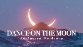 🌓 DANCE ON THE MOON˚✩ // mind, body &amp; soul-rejuvenating experience (subliminal)