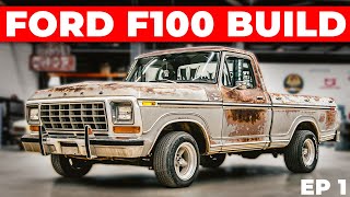 Building the Ultimate Ford F100 Truck | EP 1