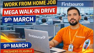 🔥 FIRSTSOURCE WORK FROM HOME JOB | MEGA WALK-IN DRIVE | 9 MARCH 🚀