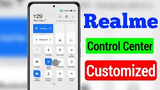 Realme मोबाइल में Control Center कैसे बदले ! Customize Control Centre Icon in Realme