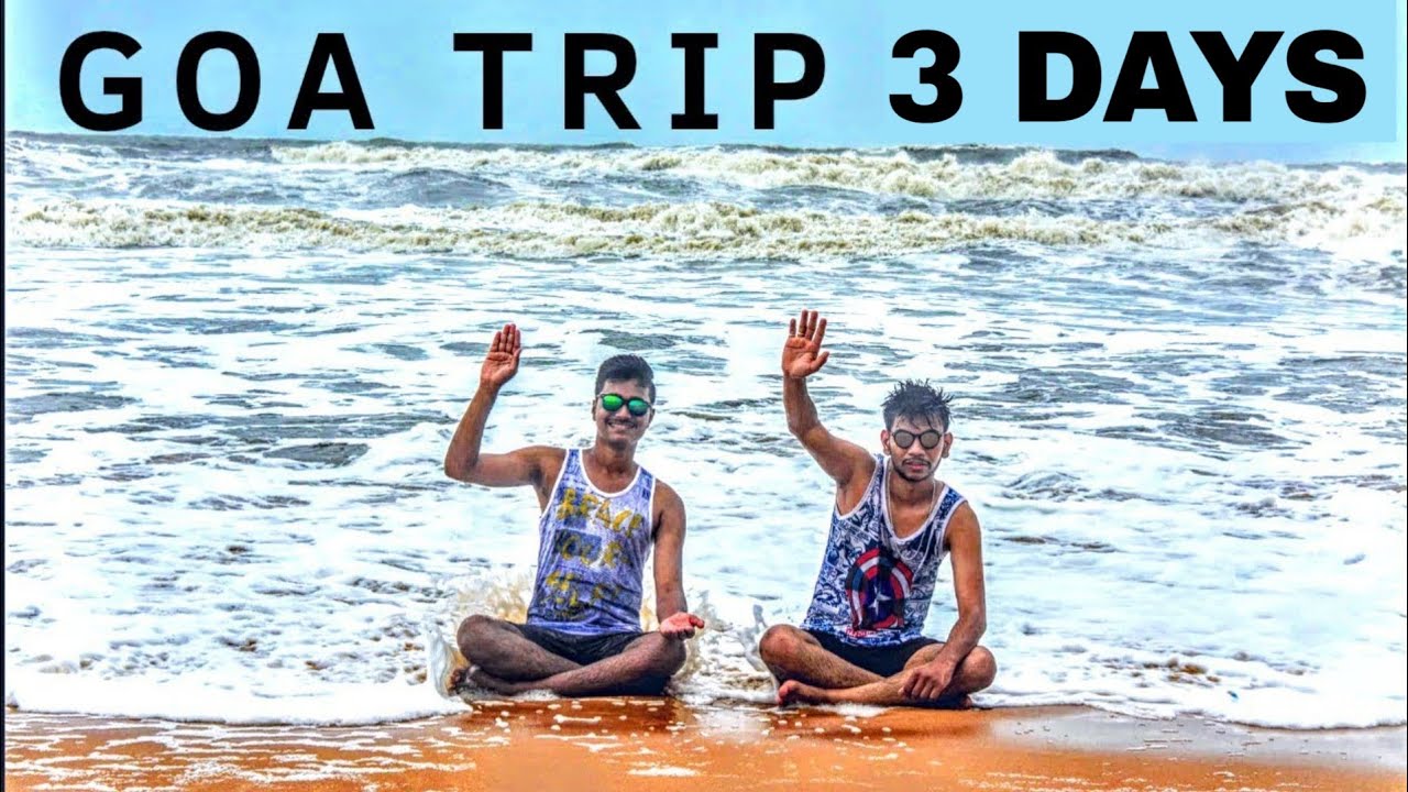 trip to goa with friends