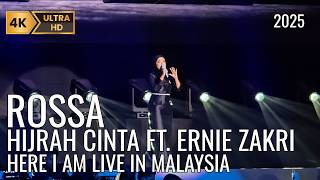 ROSSA - Hijrah Cinta Ft. Ernie Zakri | ROSSA HERE I AM LIVE IN MALAYSIA 2025 | 4K