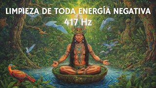 Shamanic Music and 417 Hz to CLEAN all negative energy and attract POSITIVE thoughts