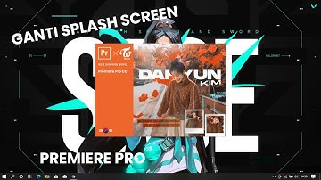 CARA GANTI SPLASH SCREEN PREMIERE PRO