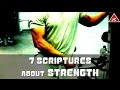 Bible Verses About Strength - 7 Scriptures Episode 3