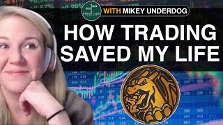 How Trading Saved My Life With Mikey Underdog