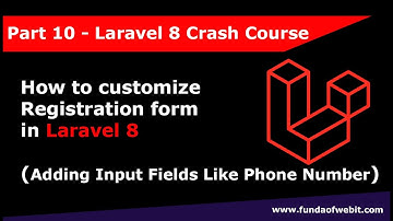 Laravel 8 Crash Course Part 10: How to customize registration form in laravel 8 (Add Input field)