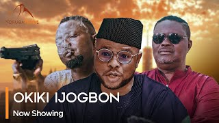 Okiki Ijogbon - Latest Yoruba Movie 2024 Drama Yinka Ayefele | Antar Laniyan | Okiki Adeshina