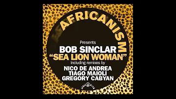 Africanism - Bob Sinclar - Sea Lion Woman (Original Mix)