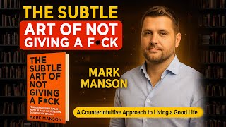 Summary of The Subtle Art of Not Giving a F*ck | Book Review
