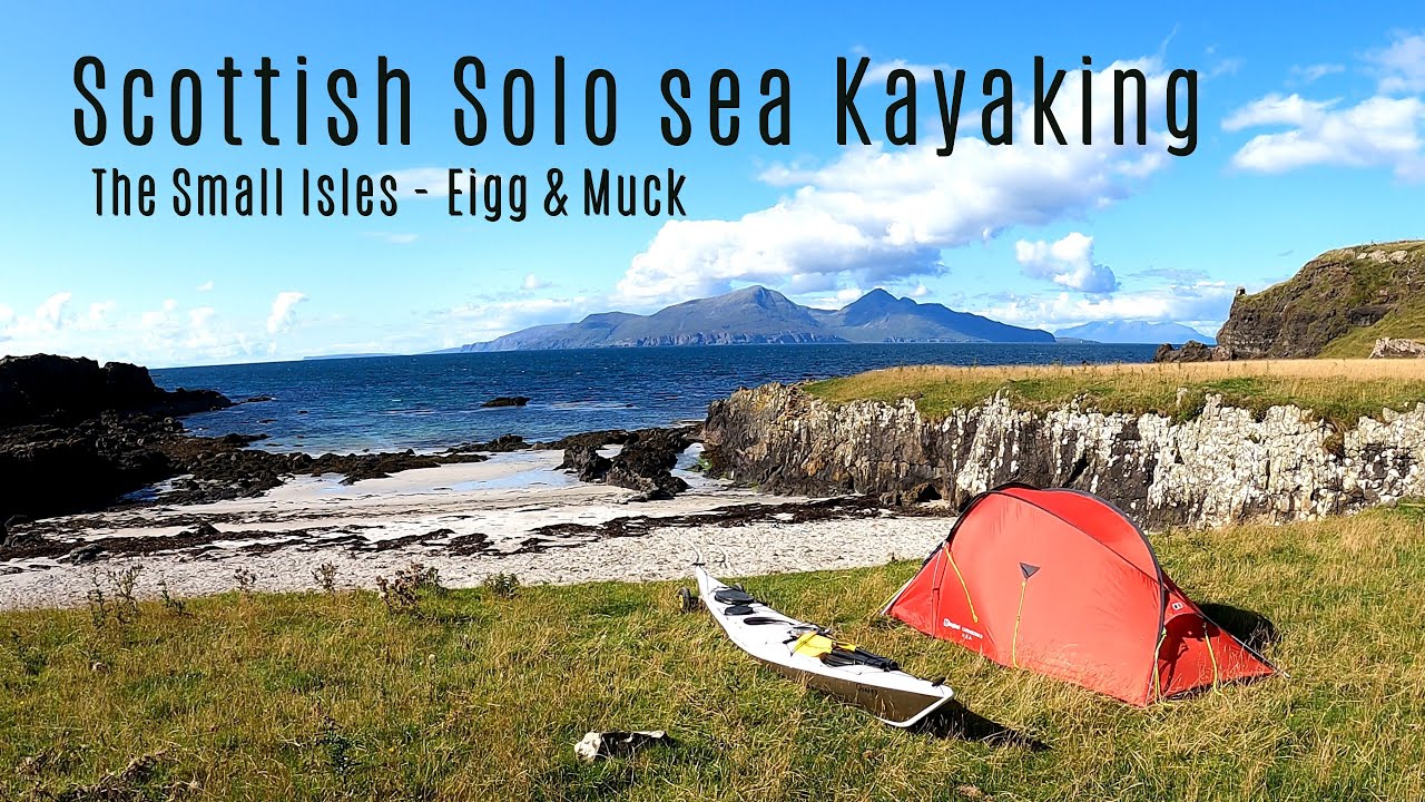 Solo Sea Kayaking Scotland, a  Circumnavigation of Eigg and Muck