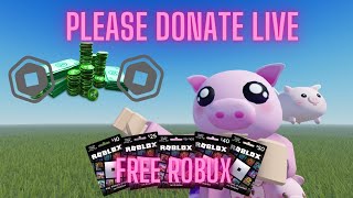 DONATING ROBUX LIVE (REAL DONATING) JOIN MY DISCORD FOR 2X ROBUX!