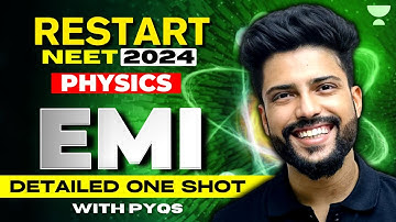 Detailed One shot with PYQs | Electromagnetic Induction | Restart NEET 2024 | Prateek Jain