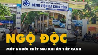 Một người chết, hàng chục người nhập viện sau bữa cỗ có tiết canh