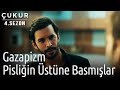 Çukur 4.Sezon 6.Bölüm - Gazapizm - Pisliğin Üstüne Basmışlar