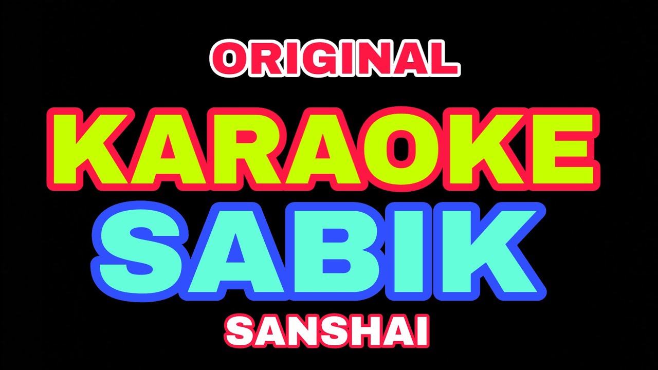 Sanshai - Sabik (Karaoke)
