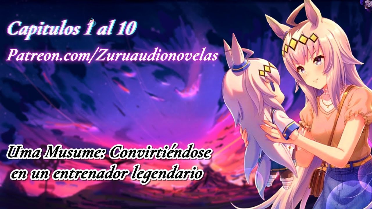 Uma Musume: Convirtiéndose en un entrenador legendaria |Parte 1