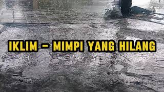 Download Lagu IKLIM - MIMPI YANG HILANG MP3 Download Lagu IKLIM - MIMPI YANG HILANG MP3