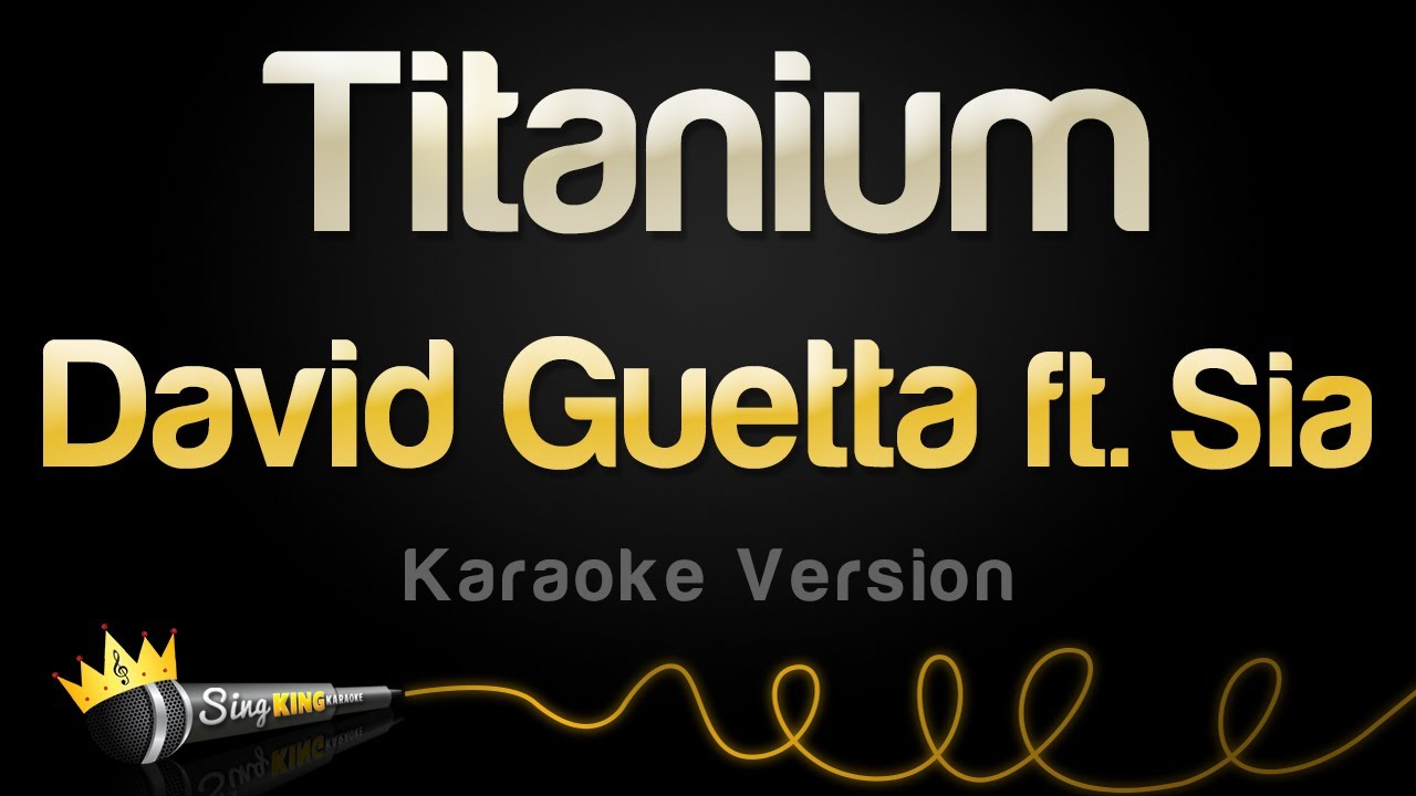 David Guetta ft Sia   Titanium Karaoke Version