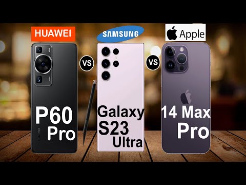 Huawei P60 Pro 5g Vs Samsung Galaxy S23 Ultra 5g vs iPhone 14 Pro Max