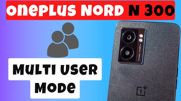 Multi User Mode Feature in Oneplus Nord N300 || Enable Multi User