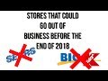 5 Stores That COULD go Out of Business Before 2019