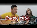 INIIBIG KITA by Roel Cortez / Gandang Kara & Papa Jackson