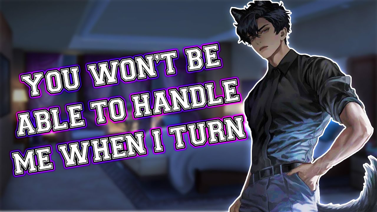 Trying To Make You Leave Before I Turn Yandere Werewolf Wolf Boy Boyfriend Roleplay ASMR M4M M4F